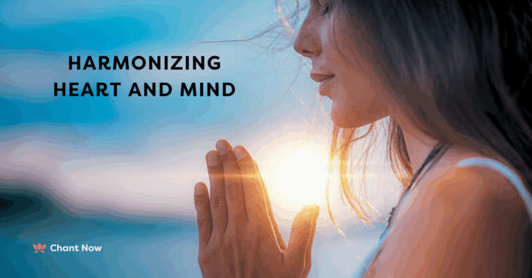 Chant Now - Harmonizing Heart And Mind