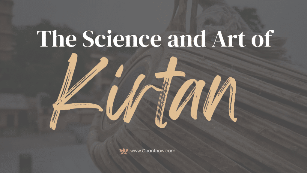 Chant Now - The Science And Art Of Kirtan